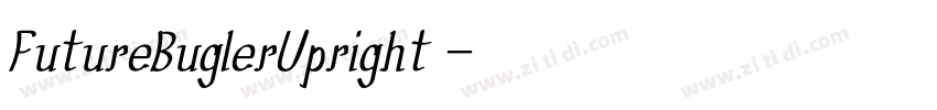 FutureBuglerUpright 字体转换 FutureBuglerUpright 字体转换